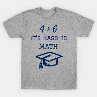 It's Basic Math 4 String Bass Player Joke T-Shirt